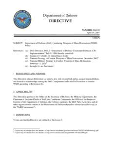 International relations / Defense Threat Reduction Agency / United States Strategic Command / Weapon of mass destruction / USSTRATCOM Center for Combating Weapons of Mass Destruction / Elimination doctrine / Nunn–Lugar Cooperative Threat Reduction / Under Secretary of Defense for Policy / Under Secretary of Defense for Acquisition /  Technology and Logistics / Military science / Nuclear proliferation / Military