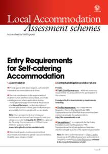 Local Accommodation Assessment schemes Accredited by VisitEngland Entry Requirements for Self-catering