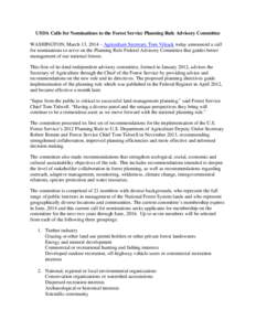 USDA Calls for Nominations to the Forest Service Planning Rule Advisory Committee WASHINGTON, March 13, 2014 – Agriculture Secretary Tom Vilsack today announced a call for nominations to serve on the Planning Rule Fede