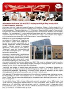 Page 1  An overview of what the school is doing now regarding innovation in teaching and learning Cramlington Learning Village is a specialist Science and Vocational College in Northumberland; it is a highly successful c