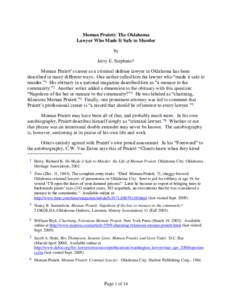 Moman Pruiett: The Oklahoma Lawyer Who Made It Safe to Murder by Jerry E. Stephens* Moman Pruiett‟s career as a criminal defense lawyer in Oklahoma has been described in many different ways. One author called him the l