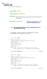 Service de la gestion et de la disposition des biens  Appel d’offres : [removed]Date d’ouverture : 27 août 2014 Description : Berlines de police Impala, Crown Victoria et Charger, Pontiac Grand Prix, Ford E-250, Chev