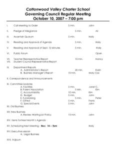 Cottonwood Valley Charter School Governing Council Regular Meeting October 10, 2007 – 7:00 pm I.  Call Meeting to Order