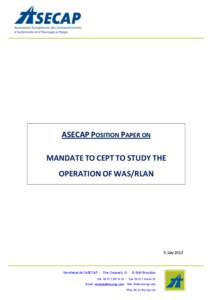 ASECAP POSITION PAPER ON MANDATE TO CEPT TO STUDY THE OPERATION OF WAS/RLAN 5 July 2013