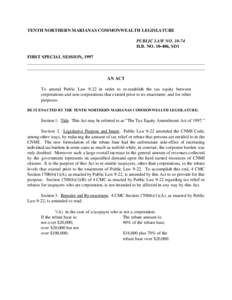 TENTH NORTHERN MARIANAS COMMONWEALTH LEGISLATURE PUBLIC LAW NO[removed]H.B. NO[removed], SD1 FIRST SPECIAL SESSION, 1997 ______________________________________________________________________________ ______________________