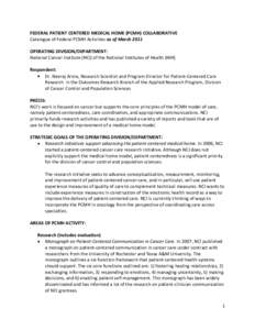 FEDERAL PATIENT CENTERED MEDICAL HOME (PCMH) COLLABORATIVE Catalogue of Federal PCMH Activities as of March 2011 OPERATING DIVISION/DEPARTMENT: National Cancer Institute (NCI) of the National Institutes of Health (NIH) R