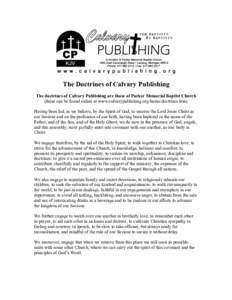 The Doctrines of Calvary Publishing The doctrines of Calvary Publishing are those of Parker Memorial Baptist Church (these can be found online at www.calvarypublishing.org/home/doctrines.htm) Having been led, as we belie