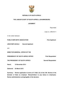 REPUBLIC OF SOUTH AFRICA THE LABOUR COURT OF SOUTH AFRICA, JOHANNESBURG JUDGMENT Reportable Case no: JR2219/11 In the matter between: