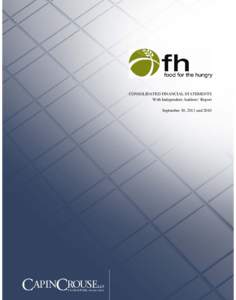 CONSOLIDATED FINANCIAL STATEMENTS With Independent Auditors’ Report September 30, 2011 and 2010 FOOD FOR THE HUNGRY Table of Contents