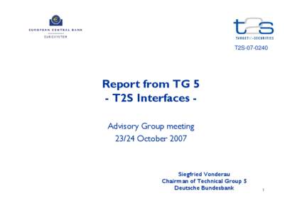 Report from TG 5 - T2S Interfaces -