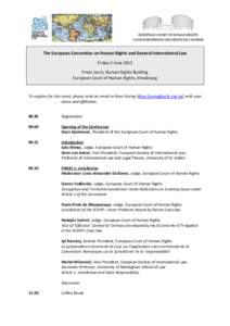 The European Convention on Human Rights and General International Law Friday 5 June 2015 Press room, Human Rights Building European Court of Human Rights, Strasbourg  To register for this event, please send an email to R