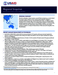 Regional Snapshot EAST ASIA AND THE PACIFIC | FISCAL YEAR (FY[removed]REGIONAL SUMMARY1 Recurrent earthquakes, volcanic eruptions, seasonal floods, and typhoons, as well as limited government response capacity in some coun