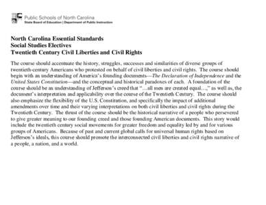 North Carolina Essential Standards Social Studies Electives Twentieth Century Civil Liberties and Civil Rights The course should accentuate the history, struggles, successes and similarities of diverse groups of twentiet