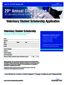 June 15–18, 2015, Newton, MA  Veterinary Student Scholarship Application for the annual Charles River Short Course  Veterinary Student Scholarship