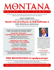 The Montana Equal Pay Summit will convene Montanans from every corner of the state to address gender pay equity and opportunity for Montana workers and employers. Lilly Ledbetter  will kick off the Summit on the evening 