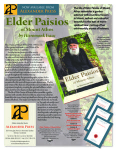 now available from  The life of Elder Paisios of Mount Athos resembles a garden adorned with countless flowers in bloom, radiant and colourful,