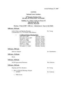 revised February 27, 2007 AGENDA National Cancer Institute 36th Regular Meeting of the BOARD OF SCIENTIFIC ADVISORS Building 31, C Wing, Conference Room 10
