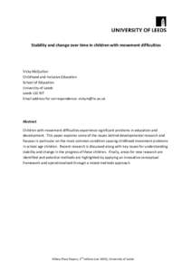 Stability and change over time in children with movement difficulties  Vicky McQuillan Childhood and Inclusive Education School of Education University of Leeds