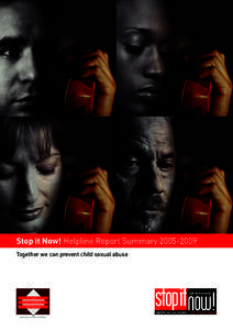 Stop it Now! Helpline Report Summary[removed]Together we can prevent child sexual abuse THE LUCY FAITHFULL FOUNDATION