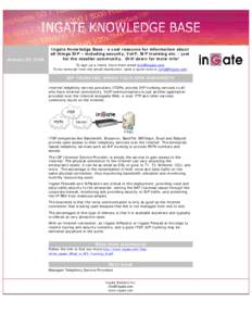 Newsletter  January 29, 2009 Ingate Knowledge Base - a vast resource for information about all things SIP – including security, VoIP, SIP trunking etc. - just