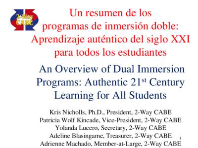 Un resumen de los programas de inmersión doble: Aprendizaje auténtico del siglo XXI para todos los estudiantes An Overview of Dual Immersion Programs: Authentic 21st Century