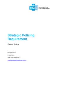 Strategic Policing Requirement Gwent Police November 2014 © HMIC 2014