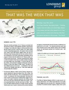 Monday July 7th, 2014  UNDERSTANDING THE LONGWAVE ECONOMIC AND FINANCIAL CYCLE THAT WAS THE WEEK THAT WAS Monday, July 7th, 2014