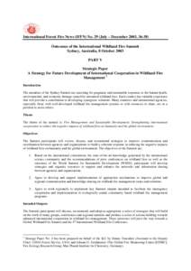 International Forest Fire News (IFFN) No. 29 (July – December 2003, Outcomes of the International Wildland Fire Summit Sydney, Australia, 8 October 2003 PART V Strategic Paper A Strategy for Future Development o
