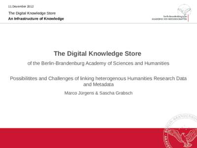 11.DezemberThe Digital Knowledge Store An Infrastructure of Knowledge  The Digital Knowledge Store