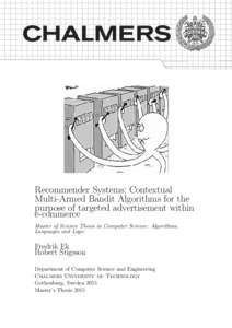 Recommender Systems; Contextual Multi-Armed Bandit Algorithms for the purpose of targeted advertisement within e-commerce Master of Science Thesis in Computer Science: Algorithms, Languages and Logic