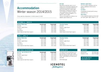 Accommodation Winter season[removed]Prices valid from December 12, 2014 to April 22, 2015 Art Suite