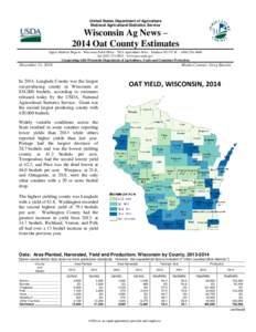 United States Department of Agriculture National Agricultural Statistics Service Wisconsin Ag News – 2014 Oat County Estimates Upper Midwest Region - Wisconsin Field Office · 2811 Agriculture Drive · Madison WI 53718