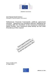 EUROPEAN COMMISSION  José Manuel Durão Barroso President of the European Commission  Multiannual Financial Framework: political agreement