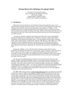 Passage Retrieval by Shrinkage of Language Models Fei Song, Joe Vasak, and Wei Wang Dept. of Computing and Information Science University of Guelph Guelph, Ontario, Canada N1G 2W1 {fsong, jvasak, wwang01}@uoguelph.ca