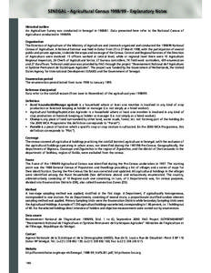 SENEGAL - Agricultural Census[removed]Explanatory Notes  Historical outline An Agriculture Survey was conducted in Senegal in[removed]Data presented here refer to the National Census of Agriculture conducted in[removed]
