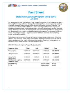 Fact Sheet Statewide Lighting Program[removed]July 2013 On September 18, 2008, the California Public Utilities Commission (CPUC) adopted the state’s first Long Term Energy Efficiency Strategic Plan (Strategic Plan)