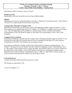 Cowlitz Area Technical Advisory Committee Meeting Thursday, November 7, 2013 ~ 3:30 pm Cowlitz County Public Works Building ~ Training Room Matt Hermen called to meeting to order at 3:30 pm. Members present Introductions