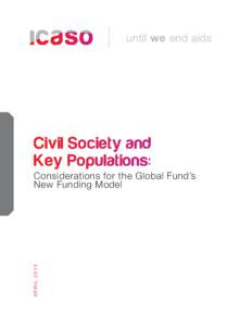 until we end aids  Civil Society and Key Populations:  APRIL 2013