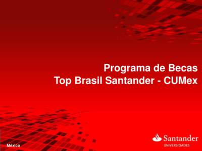 Programa de Becas Top Brasil Santander - CUMex México  2