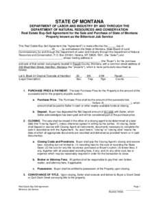 STATE OF MONTANA DEPARTMENT OF LABOR AND INDUSTRY BY AND THROUGH THE DEPARTMENT OF NATURAL RESOURCES AND CONSERVATION Real Estate Buy-Sell Agreement for the Sale and Purchase of State of Montana Property known as the Bit