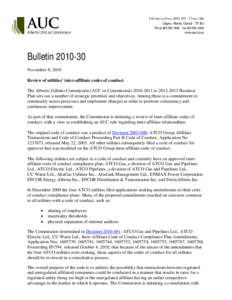 Bulletin[removed]November 8, 2010 Review of utilities’ inter-affiliate codes of conduct The Alberta Utilities Commission (AUC or Commission[removed]to[removed]Business Plan sets out a number of strategic prioritie