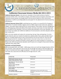 California Classroom Science Media Kit[removed]California Classroom Science is the electronic newsletter of the California Science Teachers Association (CSTA). CSTA is the California chapter of the National Science Tea