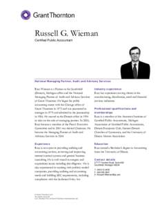 Russell G. Wieman Certified Public Accountant National Managing Partner, Audit and Advisory Services  Russ Wieman is a Partner in the Southfield