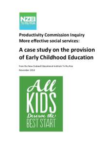 Productivity Commission Inquiry More effective social services: A case study on the provision of Early Childhood Education from the New Zealand Educational Institute Te Riu Roa