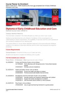 Course Planner for Enrolment March Intake[removed]NEW Students who have not completed Cert III Early Childhood Education and Care Diploma of Early Childhood Education and Care National Course Code: CHC50113
