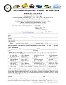 Sponsored By  Lake Stevens AQUAFEST Classic Car Show 2014 REGISTRATION FORM Sunday, July 27, 2014 • 9am – 4pm North Lake Middle School track field • 2202 123rd Ave NE, Lake Stevens 98258