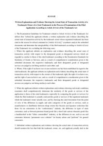 [removed]Written Explanations and Evidence Showing the Actual State of Transaction Activity of a Trademark Owner of a Cited Trademark in the Process of Examination of the Filed Application According to Article 4(1)(xi) 