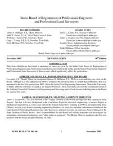 Idaho Board of Registration of Professional Engineers and Professional Land Surveyors =============================================================================== BOARD MEMBERS BOARD STAFF James H. Milligan, P.E., Cha