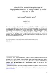 Impact of the minimum wage regime on employment and hours of young workers by sector and size of firm Jan Fidrmuc† and J.D. Tena‡ February 2013 Abstract