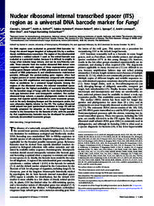 Nuclear ribosomal internal transcribed spacer (ITS) region as a universal DNA barcode marker for Fungi Conrad L. Schocha,1, Keith A. Seifertb,1, Sabine Huhndorfc, Vincent Robertd, John L. Spougea, C. André Levesqueb, We